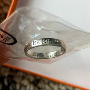 NWT "Be Kind... of a B****" Mantra Ring Silver 6